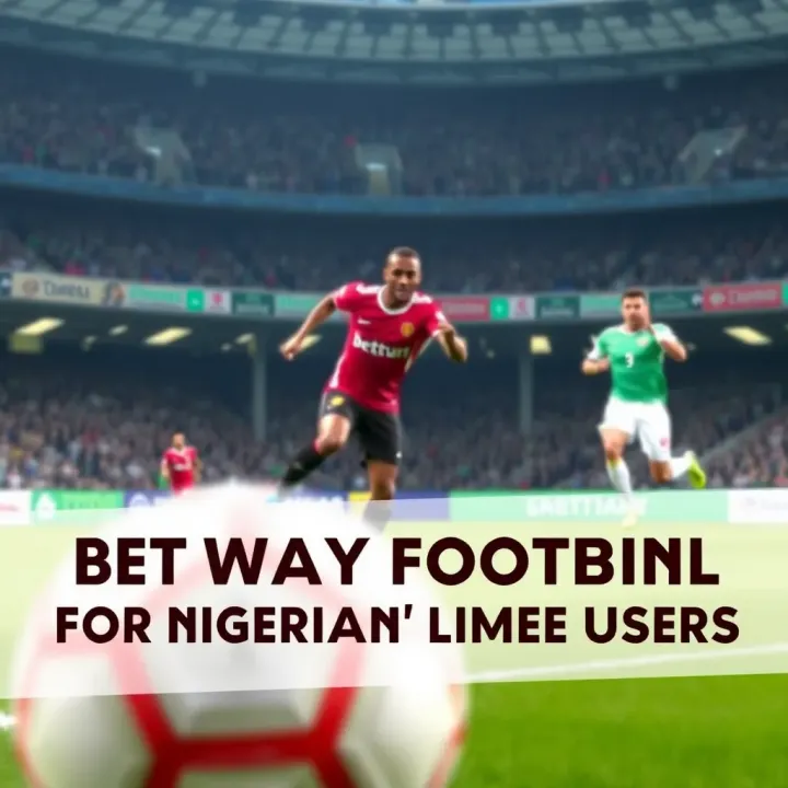 Promotional banner highlighting Betway's football betting bonuses and rewards for Nigerian users